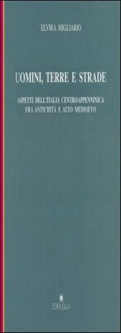 Uomini, terre e strade. Aspetti dell'Italia centroappenninica fra Antichità e Altomedioevo