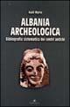 Albania archeologica. Bibliografia sistematica dei centri antichi - Halil Myrto - Libro Edipuglia 1998, Guide. Temi e luoghi del mondo antico | Libraccio.it