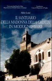 Il santuario della Madonna della Grotta in Modugno (Bari)