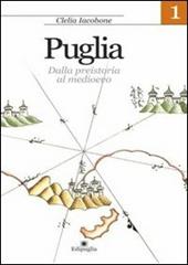 Puglia. Vol. 1: Dalla preistoria al Medioevo.