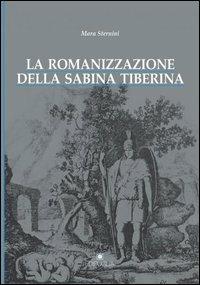 La romanizzazione della Sabina tiberina - Mara Sternini - Libro Edipuglia 2004, Biblioteca archeologica | Libraccio.it