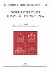 Profili giuridici e storia dei santuari cristiani in Italia  - Libro Edipuglia 2004, Quaderni di Vetera christianorum | Libraccio.it