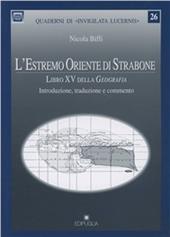 L' Estremo oriente di Strabone. Libro 15º della geografia