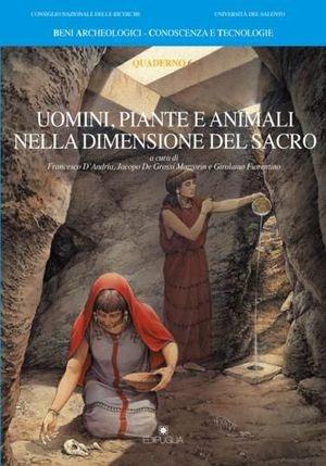 Uomini, piante e animali nella dimensione del sacro  - Libro Edipuglia 2008, BACT.Beni archeologici conoscenza e tecn. | Libraccio.it