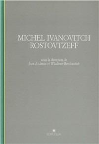 Michel Ivanovitch Rostovtzeff  - Libro Edipuglia 2008, Pragmateiai | Libraccio.it