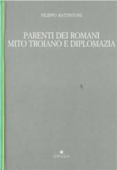 Parenti dei romani. Mito troiano e diplomazia