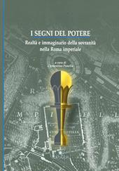 I segni del potere. Realtà e immaginario della sovranità nella Roma imperiale