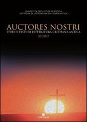 Auctores nostri. Studi e testi di letteratura cristiana antica (2012). Vol. 10