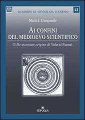 Ai confini del medioevo scientifico. Il «De montium origine» di Valerio Faenza