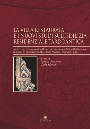 La villa restaurata e i nuovi studi dell'edilizia residenziale tardoantica. Atti del Convegno internazionale del Centro Interuniversitario di studi...  - Libro Edipuglia 2014, Insulae Diomedeae | Libraccio.it