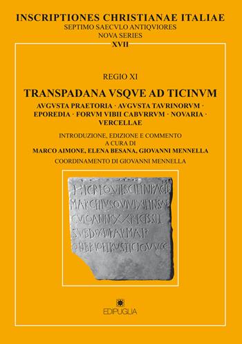 Transpadana vsque ad Ticinum  - Libro Edipuglia 2016, Inscriptiones christianae italiae | Libraccio.it