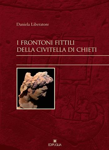 I frontoni fittili della Civitella di Chieti - Daniela Liberatore - Libro Edipuglia 2017, Insulae Diomedeae | Libraccio.it