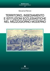 Territorio, insediamento e istituzioni ecclesiastiche nel mezzogiorno moderno