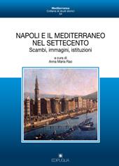 Napoli e il Mediterraneo nel Settecento. Scambi, immagini, istituzioni
