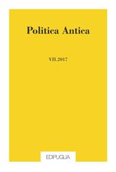 Politica antica. Rivista di prassi e cultura politica nel mondo greco e romano (2017). Vol. 7