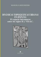 Dinámicas topográficas urbanas en Hispania. El espacio intramuros entre los siglos II y VII d.C.