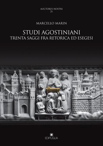 Studi agostiniani. Trenta saggi fra retorica ed esegesi - Marcello Marin - Libro Edipuglia 2019, Auctores nostri | Libraccio.it