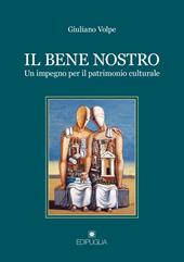 Il bene nostro. Un impegno per il patrimonio culturale