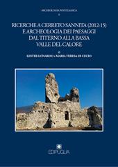 Ricerche a Cerreto Sannita (2012-15) e archeologia dei paesaggi dal Titerno alla bassa valle del calore
