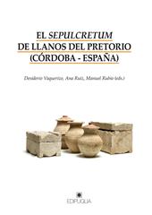 El sepulcretum de Llanos del Pretorio (Córdoba-España)