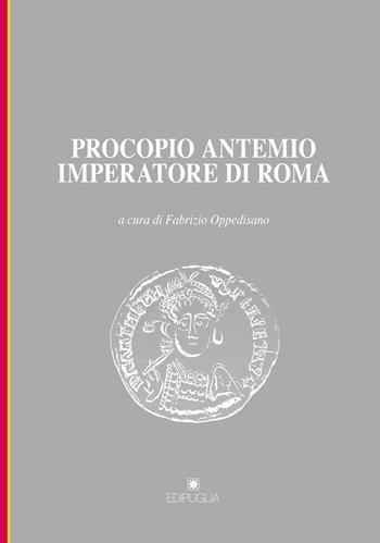 Procopio Antemio imperatore di Roma  - Libro Edipuglia 2020, Munera | Libraccio.it