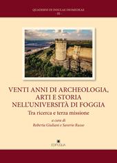 Venti anni di archeologia, arti e storia nell'università di foggia