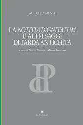 La notitia dignitatum e altri saggi di tarda antichità