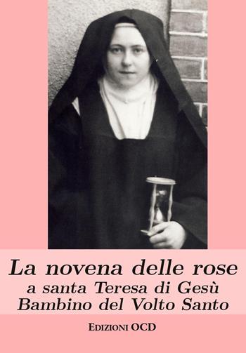 La novena delle rose a santa Teresa di Gesù Bambino del Volto Santo - Anton Puntigam - Libro OCD 2021, Oramini | Libraccio.it