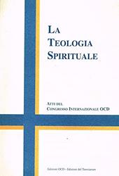 La teologia spirituale. Atti del Congresso internazionale OCD (Roma, 24-29 aprile 2000)
