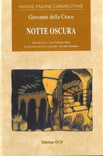 La notte oscura - Giovanni della Croce (san) - Libro OCD 2002, San Giovanni della Croce | Libraccio.it