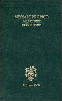 Messale proprio dell'Ordine carmelitano  - Libro OCD 2003, Liturgia carmelitana e devozioni | Libraccio.it