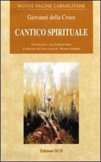 Cantico spirituale - Giovanni della Croce (san) - Libro OCD 2003, Nuove pagine carmelitane | Libraccio.it