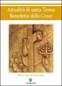 Attualità di santa Teresa Benedetta della Croce - Maria Cecilia del Volto Santo - Libro OCD 2004, Verbum | Libraccio.it