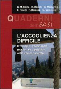 L' accoglienza difficile. Il «disagio» vocazionale, relazionale e psichico  - Libro OCD 2005, Quaderni dell'Edi.S.I. | Libraccio.it