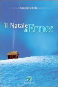 Il Natale di Ermes - Giacomo Villa - Libro OCD 2007 | Libraccio.it