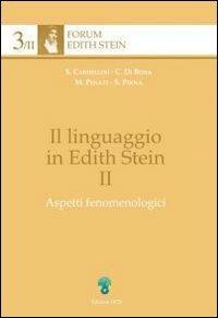 Il linguaggio in Edith Stein. Vol. 2: Aspetti fenomenologici.  - Libro OCD 2008, Forum Edith Stein | Libraccio.it