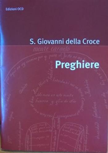 Preghiere - Giovanni della Croce (san) - Libro OCD 2008, Preghiere | Libraccio.it