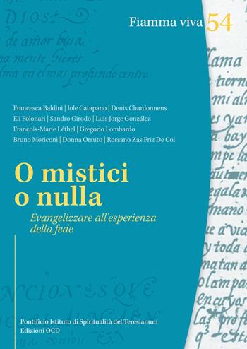 O mistici o nulla. Evangelizzare all'esperienza della fede  - Libro OCD 2014, Fiamma viva | Libraccio.it