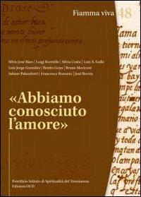 Abbiamo conosciuto l'amore  - Libro OCD 2009, Fiamma viva | Libraccio.it