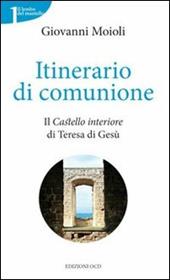 Itinerario di comunione. Il «Castello interiore» di Teresa di Gesù