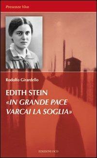 Edith Stein. «In grande pace varcai la soglia» - Rodolfo Girardello - Libro OCD 2011, Presenze vive | Libraccio.it