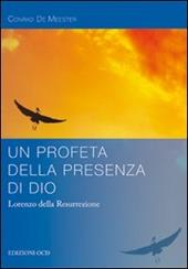 Un profeta della presenza di Dio. Lorenzo della Resurrezione