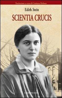 Scientia Crucis - Edith Stein - Libro OCD 2008, Nuove pagine carmelitane | Libraccio.it