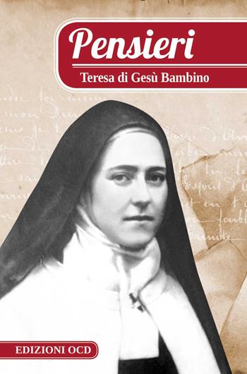Pensieri - Teresa di Lisieux (santa) - Libro OCD 2013, Pensieri | Libraccio.it