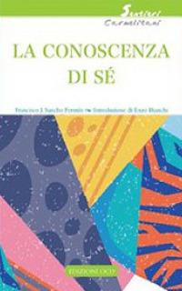 La conoscenza di sé - Francisco Javier Sancho Fermìn - Libro OCD 2015, Sentieri carmelitani | Libraccio.it