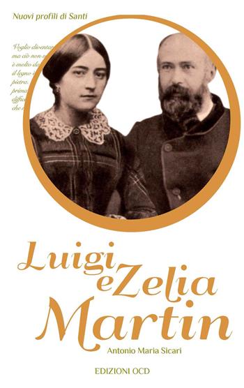 Luigi e Zelia Martin - Antonio Maria Sicari - Libro OCD 2015, Nuovi profili di santi | Libraccio.it