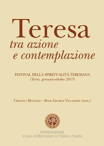 Teresa tra azione e contemplazione  - Libro OCD 2017 | Libraccio.it