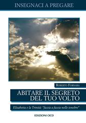 Abitare il segreto del tuo Volto. Elisabetta e la Trinità: «faccia a faccia nelle tenebre»