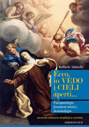 Ecco, io vedo i cieli aperti... Pscicopatologie, fenomeni mistici, demonologia. Ediz. ampliata - Raffaele Talmelli - Libro OCD 2018 | Libraccio.it