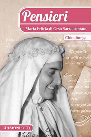 Pensieri - Maria Felicia di Gesù Sacramentato - Libro OCD 2018, Pensieri | Libraccio.it